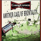 Gang Green - Back & Gacked