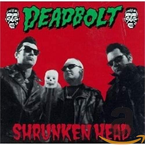 Deadbolt - Shrunken Head