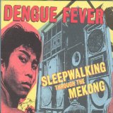 Dengue Fever Presents - Electric Cambodia