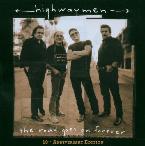 The Highwaymen - The Road Goes Forever: 10th Anniversary Deluxe Edition - inkl. DVD