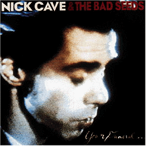 Cave , Nick & The Bad Seeds - Your Funeral..., My Trial