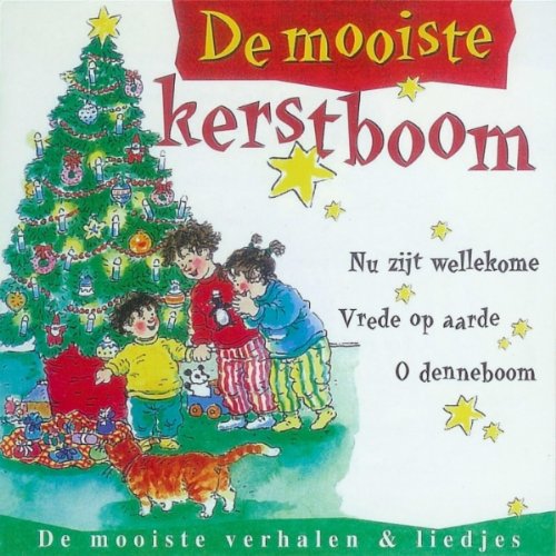 Takens , Anne / Wijk , Antonia van der - De Mooiste Kerstboom - De Mooiste Verhalen & Liedjes