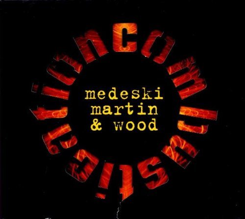 Medeski Martin & Wood - Copmbustication