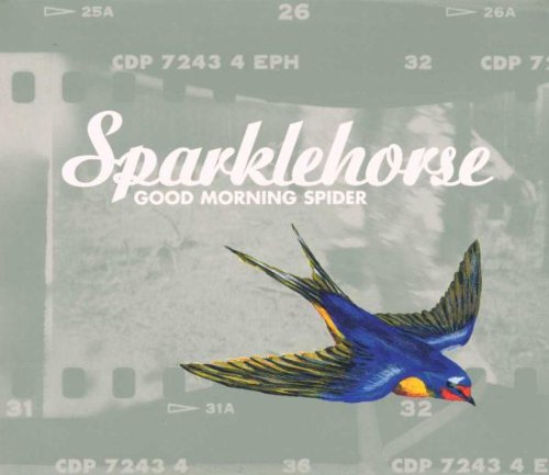 Sparklehorse - Good Morning Spider