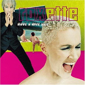 Roxette - Have a Nice Day