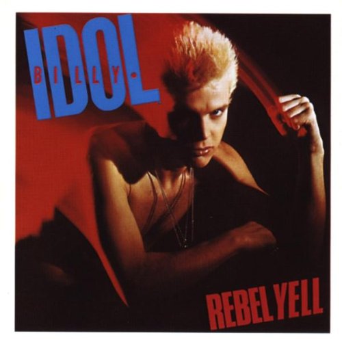 Idol , Billy - Rebel Yell (Expanded Version)