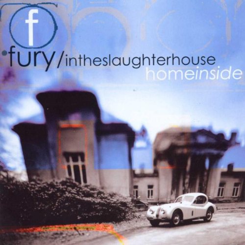 Fury in the Slaughterhouse - Home Inside