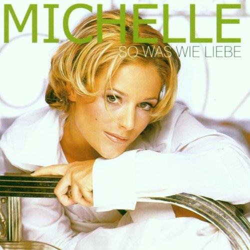 Michelle - Sowas Wie Liebe