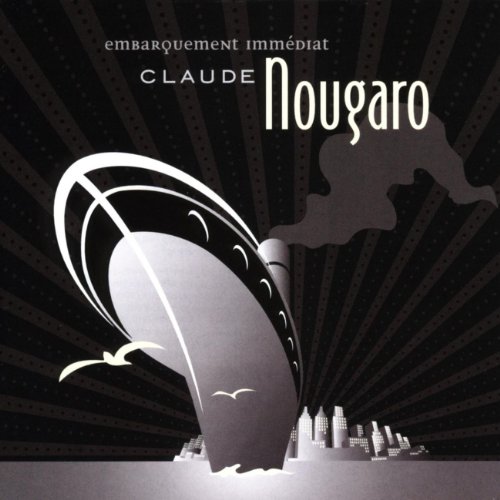 Claude Nougaro - Embarquement Immedia