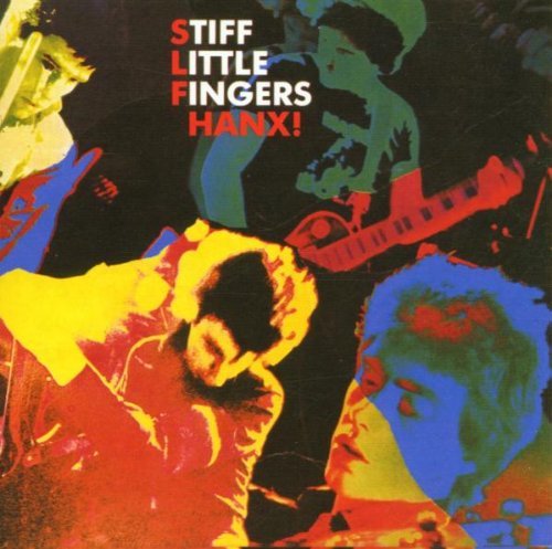 Stiff Little Fingers - Hanx!