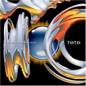 Toto - Through the Looking Glass