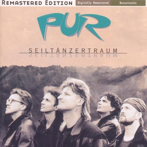 Pur - Seiltänzertraum-Remastered