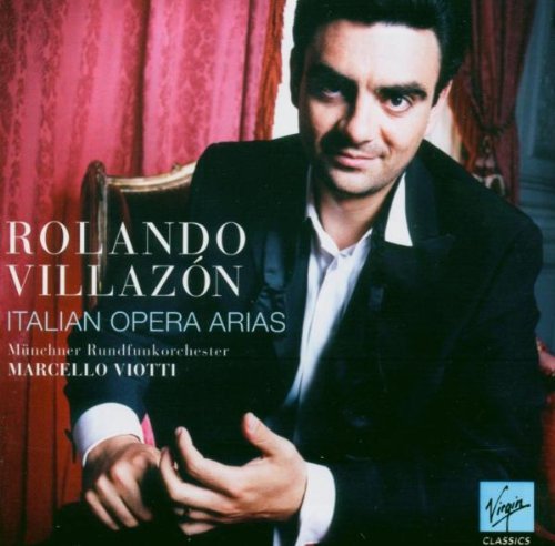  - Rolando Villazon ~ Italienische Opernarien