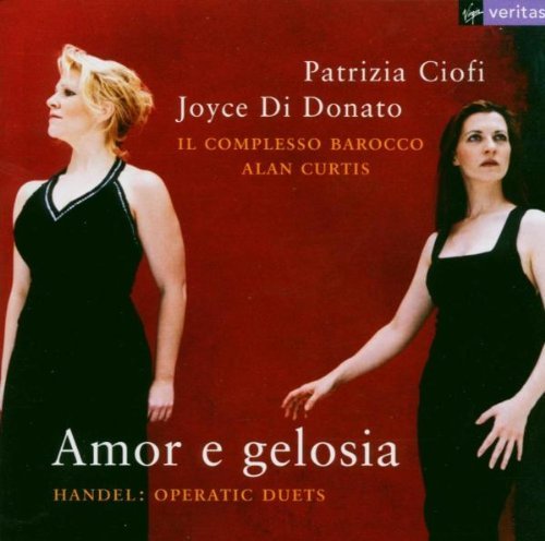  - Patrizia Ciofi & Joyce Di Donato ~ Handel Operatic Duets 'Amor e gelosia'