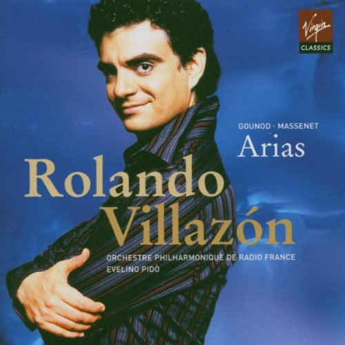  - Rolando Villazon - Gounod · Massenet Arias