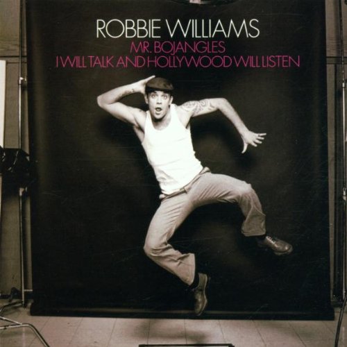 Robbie Williams - Mr.Bojangles/I Will Talk and