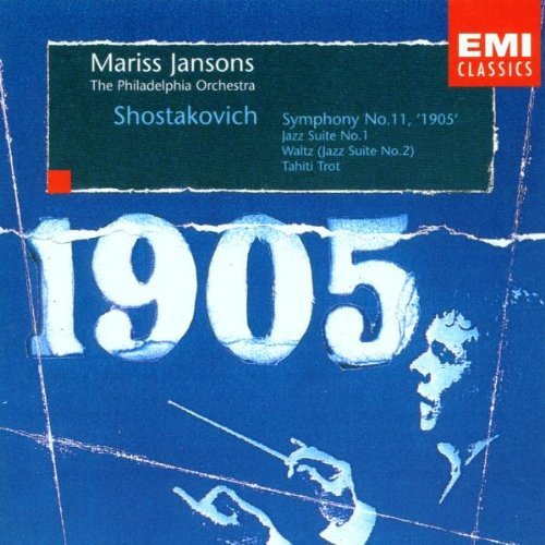 Shostakovich , Dmitri - Symphony No. 11; Jazz Suite No. 1; Waltz (Jazz Suite No. 2) / Tahiti Trot (Jansons, Philadelphia Orchestra)