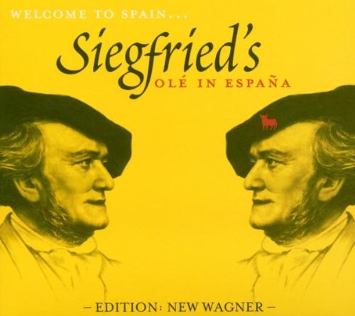 Wagner , Richard - Siegfried's Olé In Espana (Edition: New Wagner)