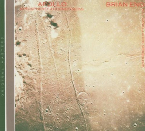 Eno , Brian - Apollo - Atmosphers & Soundtrack (Remastered)