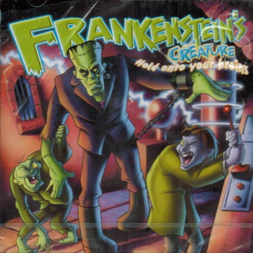 -- - Frankenstein's Creature - Hold onto your Brains