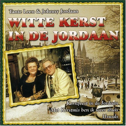 Tante Leen & Jordaan , Johnny - Witte Kerst in de Jordaan