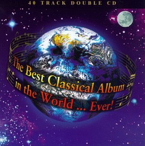 Best Classical Album in the World - Best Classical Album in the World ever!