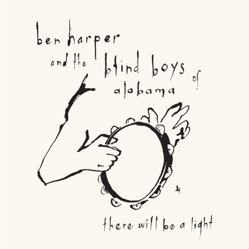 Ben & the Blind Boys of Alabama Harper - There Will Be a Light