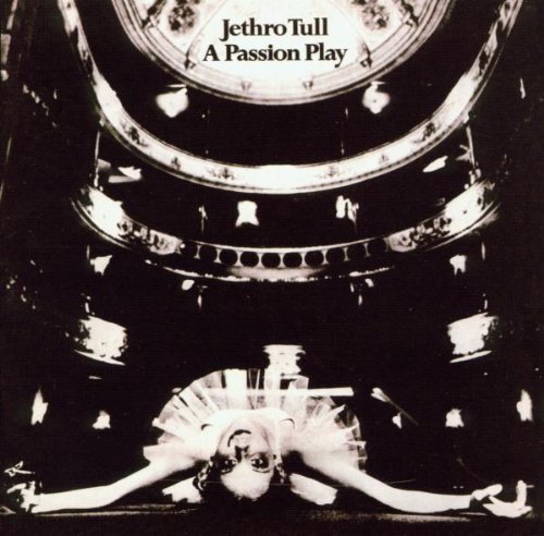 Jethro Tull - A Passion Play [REMASTERED] [ORIGINAL RECORDING REMASTERED]