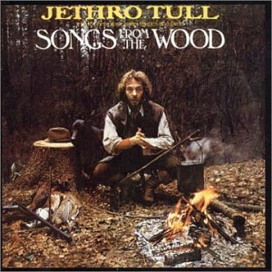 Jethro Tull - Songs From The Wood (Remastered   Expanded)