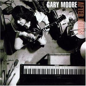 Gary Moore - After Hours-Remastered