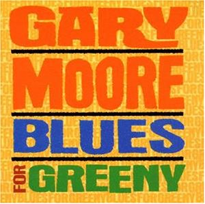 Moore , Gary - Blues for Greeny (Remastered)