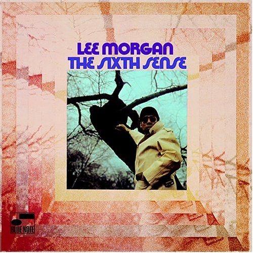 Morgan , Lee - The Sixth Sense (The Rudy Van Gelder Edition)