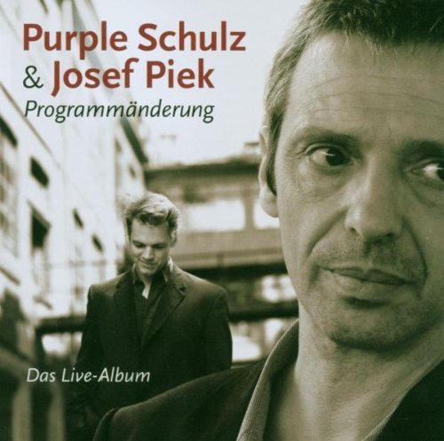 Purple Schulz & Josef Piek - Programmänderung