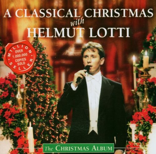 Lotti , Helmut - A Classical Christmas - The Christmas Album