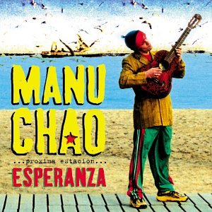 Chao , Manu - Proxima estacion esperanza