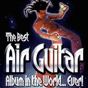 Sampler - The Best Air Guitar Album in the World... Ever!