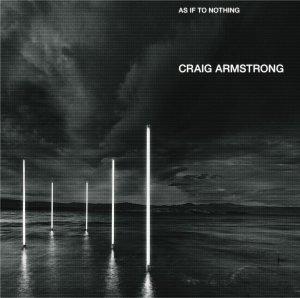 Armstrong , Craig - As if to nothing