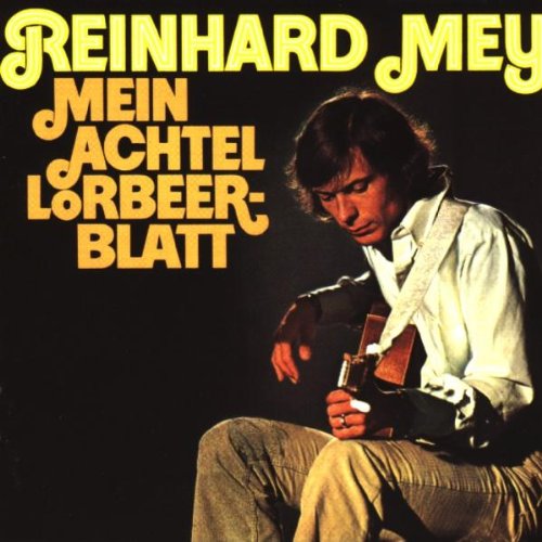 Reinhard Mey - Mein Achtel Lorbeerblatt