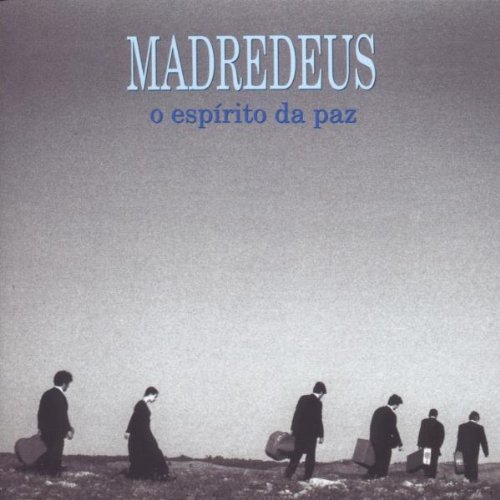 Madredeus - O espirito da paz