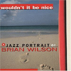 Sampler - Wouldn't  It Be Nice of Brian Wilson