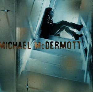 Michael Mcdermott - Michael Mcdermott