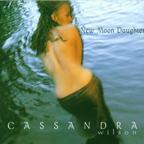 Wilson , Cassandra - New moon daughter