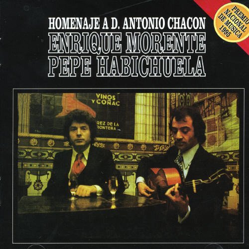 Enrique [Flamenco] Morente - Homenaje a Antonio Chacon