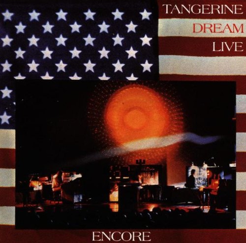 Tangerine Dream - Encore (Live)