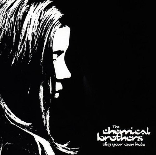 Chemical Brothers , The - Dig your own hole