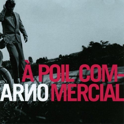 Arno - A Poil Commercial