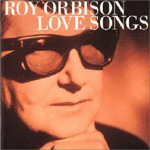 Orbison Roy - Love Songs