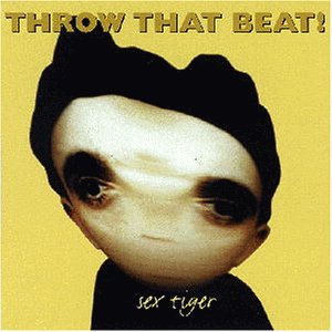 Throw That Beat - Sex Tiger