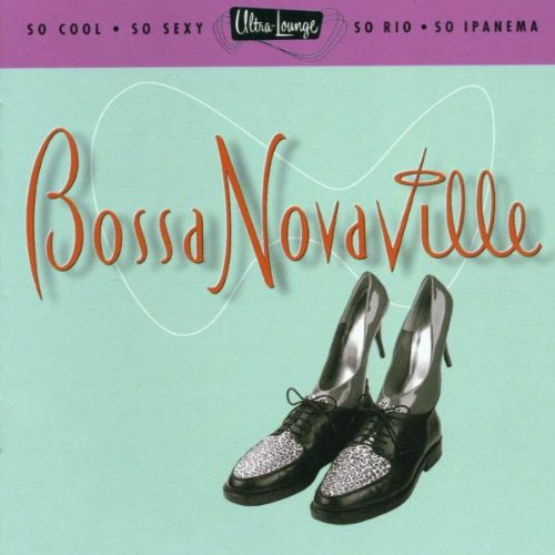 Various - Ultra-Lounge - Bossa Novaville (instrumental)