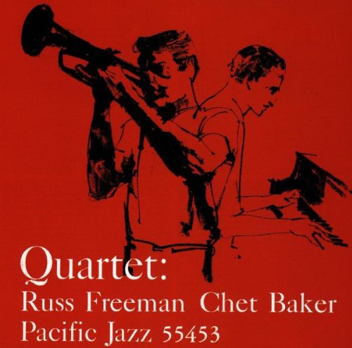  - Quartet: Russ Freeman and Chet Baker